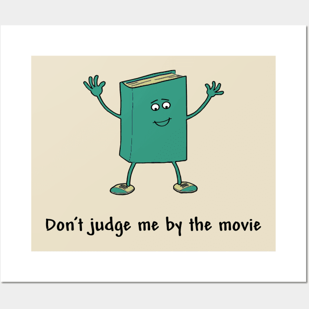 Don't Judge a Book By the Movie Wall Art by numpdog